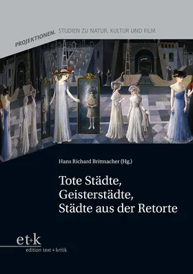 Brittnacher |  Tote Städte, Geisterstädte, Städte aus der Retorte | eBook | Sack Fachmedien
