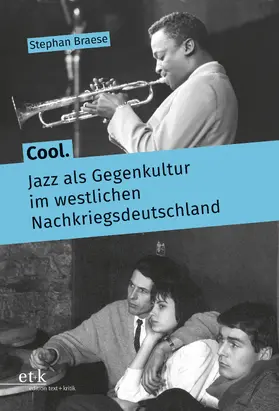 Braese | Cool. Jazz als Gegenkultur im westlichen Nachkriegsdeutschland | E-Book | www.sack.de