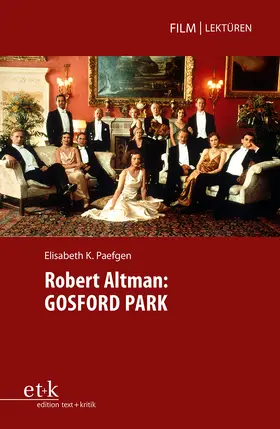 Glasenapp / Paefgen |  Robert Altman: GOSFORD PARK | Buch |  Sack Fachmedien