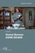 Kuhn / Glasenapp |  Chantal Akerman: JEANNE DIELMAN | Buch |  Sack Fachmedien