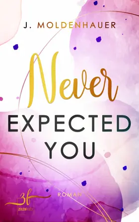 Moldenhauer |  Never Expected You | eBook | Sack Fachmedien