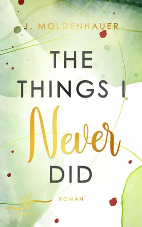 Moldenhauer |  The Things I Never Did | eBook | Sack Fachmedien
