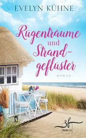 Kühne |  Rügenträume und Strandgeflüster | Buch |  Sack Fachmedien