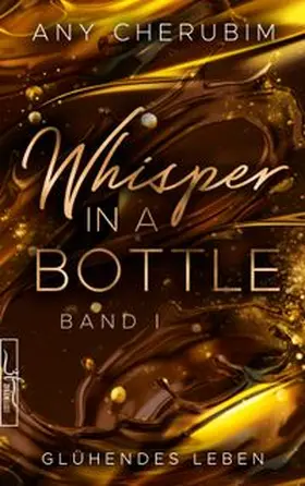 Cherubim | Whisper In A Bottle - Glühendes Leben | Buch | 978-3-96714-131-3 | www.sack.de