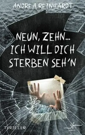 Reinhardt |  Neun, Zehn ... ich will dich sterben seh'n | eBook | Sack Fachmedien