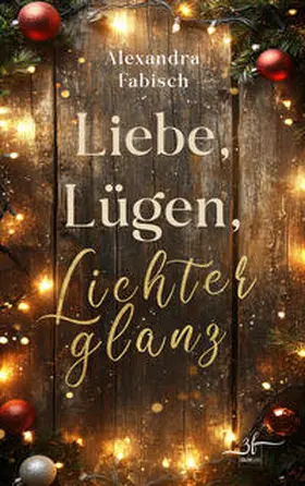 Fabisch |  Liebe, Lügen, Lichterglanz | eBook | Sack Fachmedien