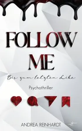 Reinhardt |  Follow Me – Bis zum letzten Like | eBook | Sack Fachmedien