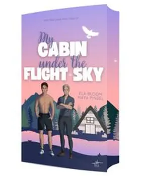 Pinsel / Bloom |  My Cabin under the Flight Sky - Hunter & Raphael | Buch |  Sack Fachmedien