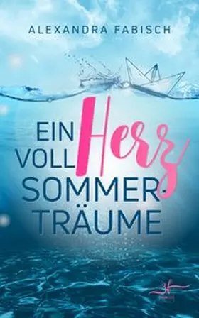 Fabisch |  Ein Herz voll SommertrÃ¤ume | Buch |  Sack Fachmedien