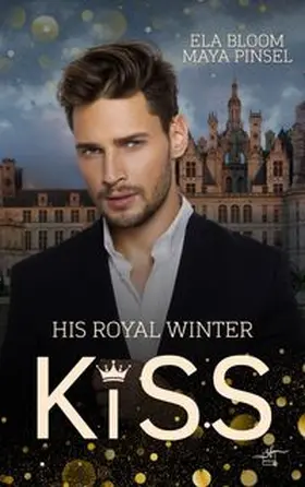 Pinsel / Bloom |  His Royal Winter Kiss | eBook | Sack Fachmedien