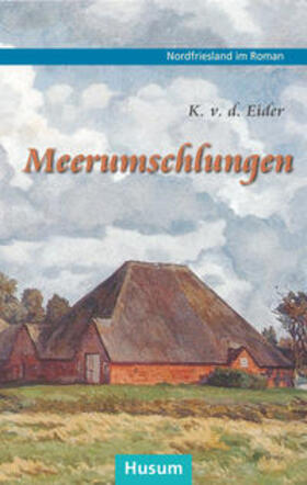 v. d. Eider / Bammé / Steensen | Meerumschlungen | Buch | 978-3-96717-001-6 | sack.de