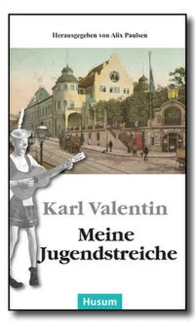Valentin / Paulsen |  Meine Jugendstreiche | Buch |  Sack Fachmedien