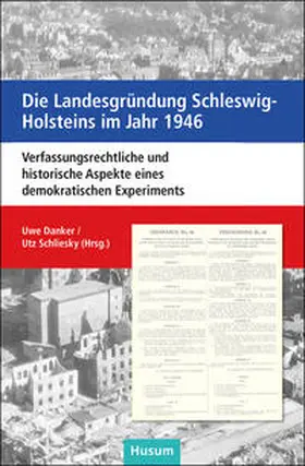 Danker / Schliesky |  Die Landesgründung Schleswig-Holsteins im Jahr 1946 | Buch |  Sack Fachmedien