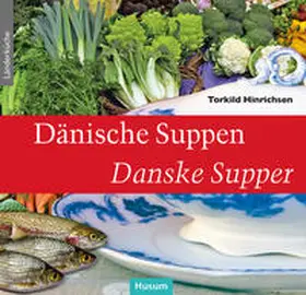 Hinrichsen |  Dänische Suppen - Danske Supper | Buch |  Sack Fachmedien