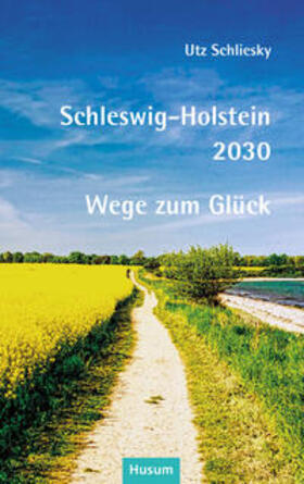 Schliesky | Schleswig-Holstein 2030 | Buch | 978-3-96717-144-0 | sack.de