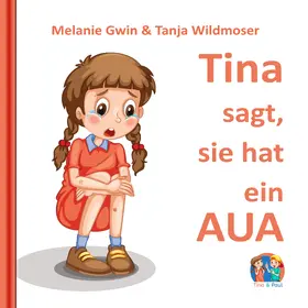 Gwin / Wildmoser |  Tina sagt, sie hat ein AUA | eBook | Sack Fachmedien