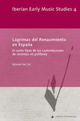 del Sol |  Lágrimas del Renacimiento en España. El canto llano de las Lamentaciones de Jeremías en polifonía | Buch |  Sack Fachmedien