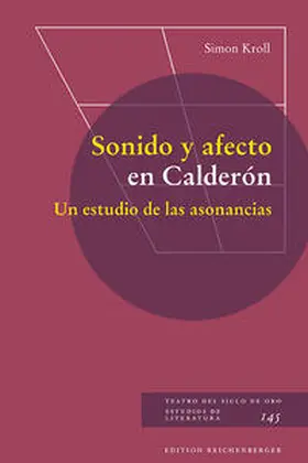 Kroll |  Sonido y afecto en Calderón. Un estudio de las asonancias | Buch |  Sack Fachmedien