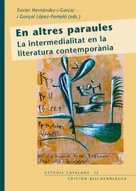 López-Pampló Rius / Hernàndez i Garcia / López-Pampló |  En altres paraules. La intermedialitat en la literatura contemporània | Buch |  Sack Fachmedien