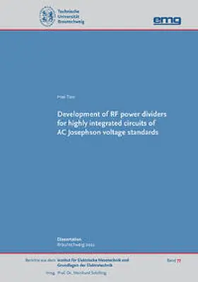 Tian / Schilling |  Development of RF power dividers for highly integrated circuits of AC Josephson voltage standards | Buch |  Sack Fachmedien