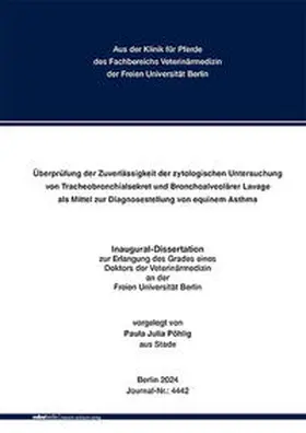 Pöhlig / Gehlen |  Überprüfung der Zuverlässigkeit der zytologischen Untersuchung von Tracheobronchialsekret und Bronchoalveolärer Lavage als Mittel zur Diagnosestellung von equinem Asthma | Buch |  Sack Fachmedien