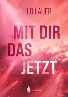 Lauer |  Mit dir das Jetzt | Buch |  Sack Fachmedien
