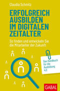 Schmitz |  Erfolgreich ausbilden im digitalen Zeitalter | Buch |  Sack Fachmedien