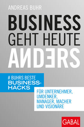 Buhr | Business geht heute anders | Buch | 978-3-96739-030-8 | sack.de