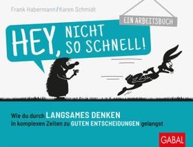 Habermann / Schmidt | Habermann, F: Hey, nicht so schnell! | Buch | 978-3-96739-033-9 | sack.de