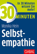Hein |  Hein, M: 30 Minuten Selbstempathie | Buch |  Sack Fachmedien