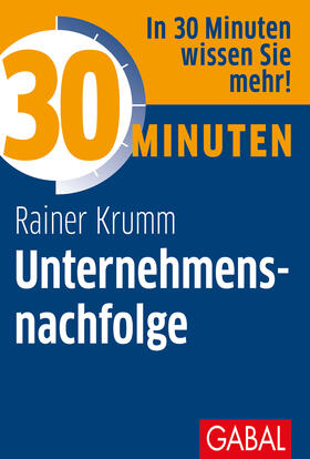 Krumm | 30 Minuten Unternehmensnachfolge | Buch | sack.de