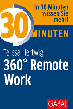 Hertwig |  30 Minuten 360° Remote Work | Buch |  Sack Fachmedien