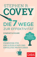Covey |  Die 7 Wege zur Effektivität - Kompaktausgabe | Buch |  Sack Fachmedien