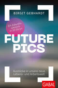 Gebhardt |  Gebhardt, B: Future Pics | Buch |  Sack Fachmedien