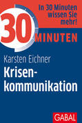 Eichner |  30 Minuten Krisenkommunikation | Buch |  Sack Fachmedien