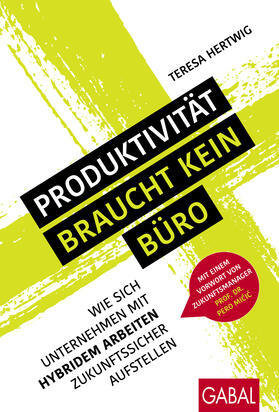 Hertwig |  Produktivität braucht kein Büro | Buch |  Sack Fachmedien
