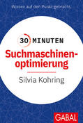 Kohring |  30 Minuten Suchmaschinenoptimierung | Buch |  Sack Fachmedien