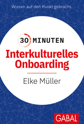 Müller | 30 Minuten Interkulturelles Onboarding | Buch | 978-3-96739-106-0 | sack.de