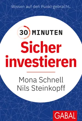 Steinkopff / Schnell | 30 Minuten Sicher investieren | Buch | 978-3-96739-122-0 | www.sack.de