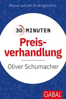 Schumacher |  30 Minuten Preisverhandlung | Buch |  Sack Fachmedien