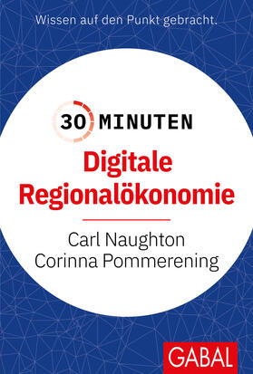 Naughton / Pommerening |  30 Minuten Digitale Regionalökonomie | Buch |  Sack Fachmedien