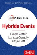 Vetter / Cornely / Bett |  Vetter, D: 30 Minuten Hybride Events | Buch |  Sack Fachmedien