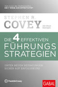 Covey / Kannapin |  Die 4 effektiven Führungsstrategien | Buch |  Sack Fachmedien