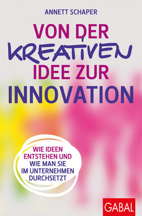 Schaper | Von der kreativen Idee zur Innovation | Buch | 978-3-96739-162-6 | sack.de