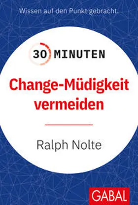 Nolte |  30 Minuten Change-Müdigkeit vermeiden | Buch |  Sack Fachmedien