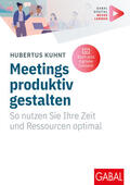 Kuhnt |  Meetings produktiv gestalten | Buch |  Sack Fachmedien