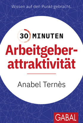 Ternès | 30 Minuten Arbeitgeberattraktivität | Buch | 978-3-96739-193-0 | sack.de