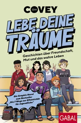 Covey |  Lebe deine Träume - Geschichten über Freundschaft, Mut und das wahre Leben | Buch |  Sack Fachmedien