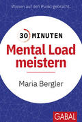 Bergler |  30 Minuten Mental Load meistern | Buch |  Sack Fachmedien