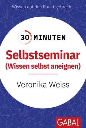 Weiss | 30 Minuten Selbstseminar | Buch | 978-3-96739-214-2 | sack.de